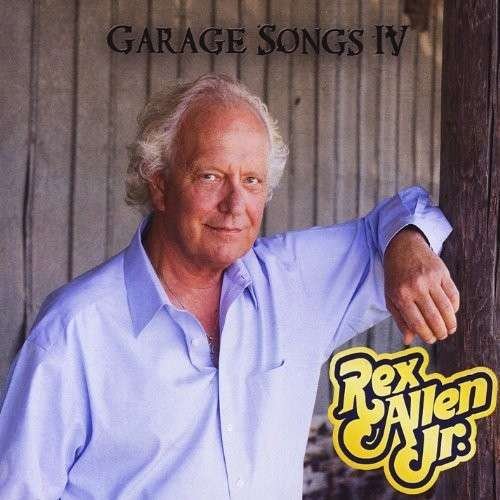Cover for Rex Allen Jr · Garage Songs Iv (CD) (2014)