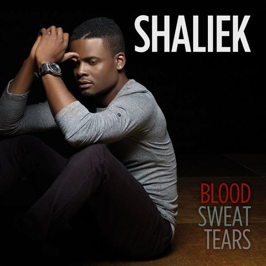 Cover for Shaliek · Blood Sweat Tears (CD) (2014)