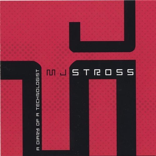 Cover for Mj Stross · Diary of a Technologist (CD) (2006)