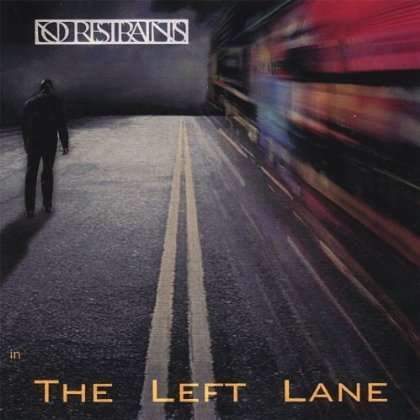 In the Left Lane - No Restraints - Music -  - 0845029070807 - May 1, 2007