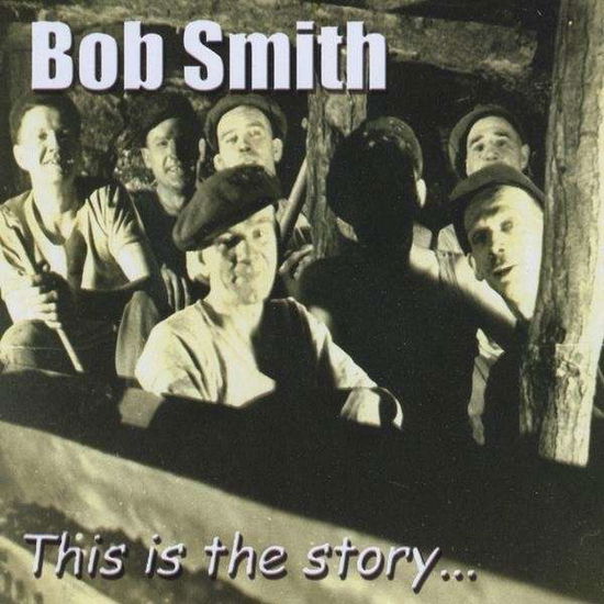 Cover for Bob Smith · This is the Story (CD) (2010)