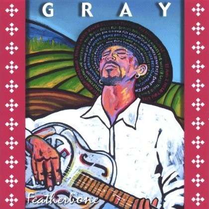 Cover for Gray · Featherbone (CD) (2006)