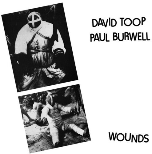 Wounds - Toop,david / Burwell,paul - Música - Song Cycle - 0889397719807 - 27 de março de 2020