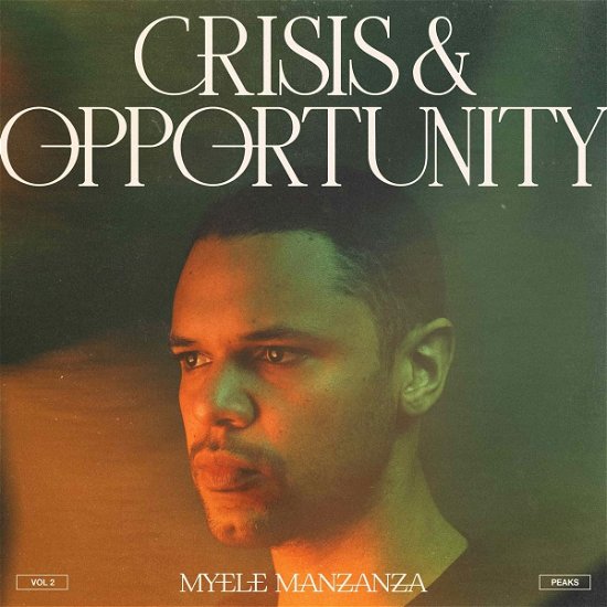 Cover for Myele Manzanza · Crisis &amp; Opportunity Vol. 2 (LP) (2022)