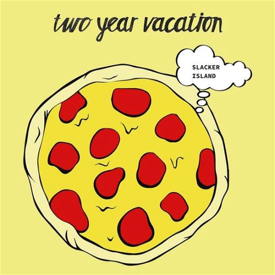 Cover for Two Year Vacation · Slacker Island (LP) (2019)