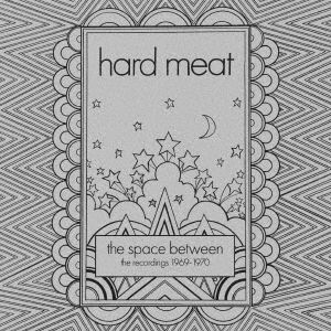 Cover for Hard Meat · Space Between - The Recordings 1969-1970 (CD) [Japan Import edition] (2022)