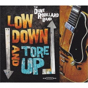 Cover for Duke Robillard · Low Down and Tore Up (CD) [Japan Import edition] (2011)