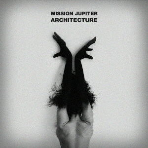 Cover for Mission Jupiter · Architecture (CD) [Japan Import edition] (2018)