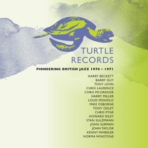 Cover for Turtle Records: Pioneering British Jazz 1970-1971 (CD) (2015)
