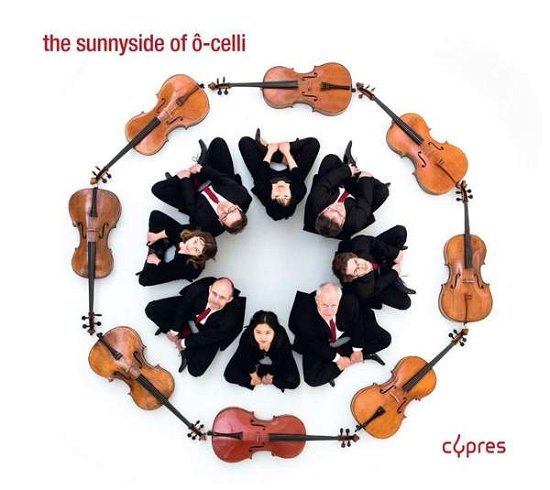Sunnyside of O-celli - Chabrier / O-celli - Music - CYPRES - 5412217016807 - June 28, 2019