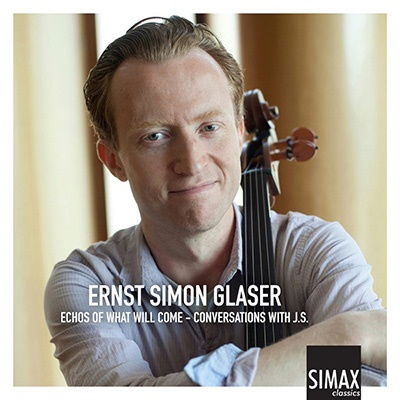 Cover for Ernst Simon Glaser · Echos of what will come - Conversations with J.S (CD) (2022)