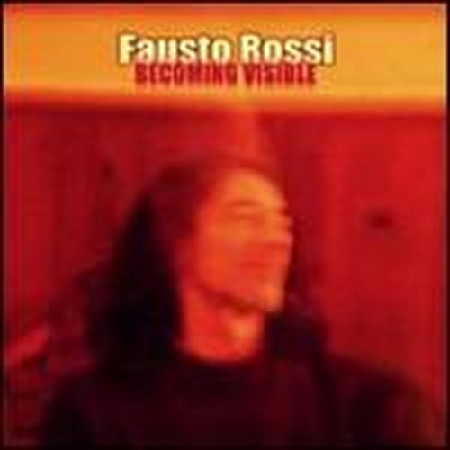 Cover for Fausto Rossi · Becoming Visible (CD) (2014)