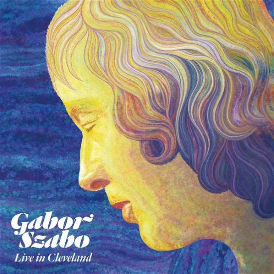 Cover for Gabor Szabo · Live In Cleveland 1976 (LP) (2022)