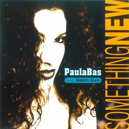Cover for Bas Paula Feat. Rossi Roberto · Something New (CD) (2001)