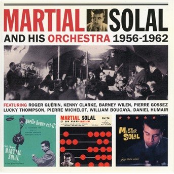 And His Orchestra 1956-1962 - Martial Solal - Musik - FRESH SOUND - 8427328609807 - 19. juli 2019
