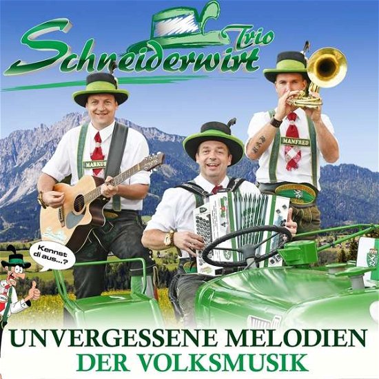 Unvergessene Melodien Der Volksmusik - Schneiderwirt Trio - Musik - MCP - 9002986713807 - 27. August 2021