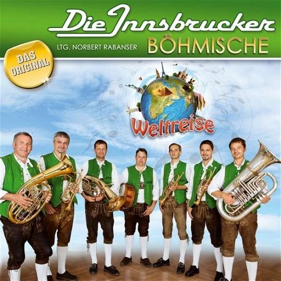 Weltreise - Innsbrucker Böhmische Die - Muziek - TYROLIS - 9003549528807 - 30 april 2013