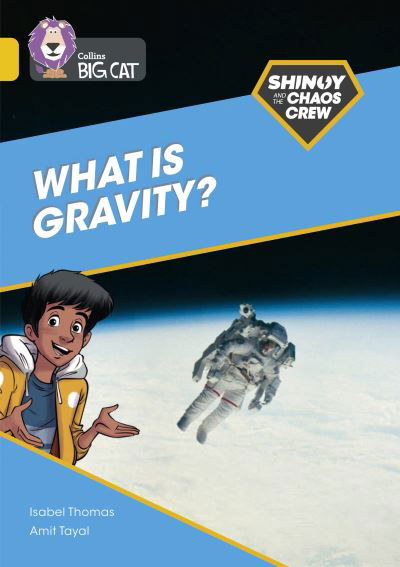 Cover for Isabel Thomas · Shinoy and the Chaos Crew: What is gravity?: Band 09/Gold - Collins Big Cat (Taschenbuch) (2021)