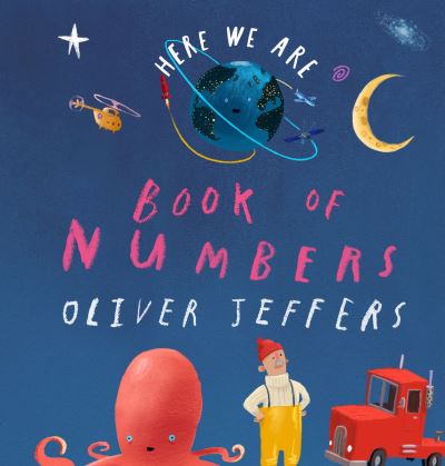 Cover for Oliver Jeffers · Book of Numbers - Here We Are (Tavlebog) (2021)