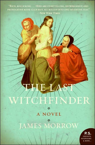 Cover for James Morrow · The Last Witchfinder: a Novel (Pocketbok) [Reprint edition] (2007)