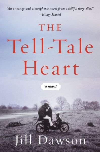 Cover for Jill Dawson · The Tell-tale Heart: a Novel (Pocketbok) (2020)