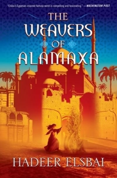 Cover for Hadeer Elsbai · Weavers of Alamaxa (Book) (2024)