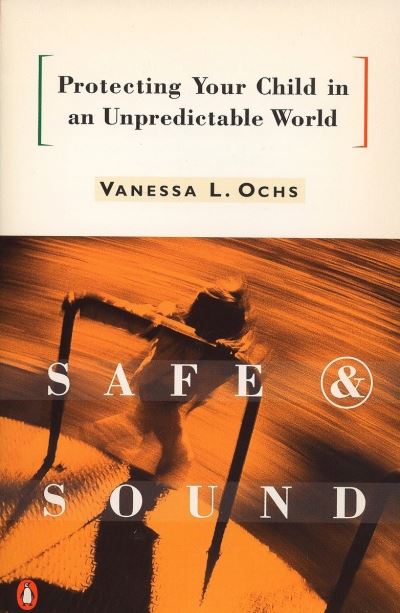 Cover for Vanessa L. Ochs · Safe and sound (Book) (1995)