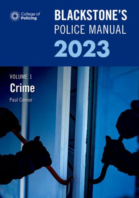 Cover for Connor, Paul (Police Training Consultant) · Blackstone's Police Manual Volume 1: Crime 2023 - Blackstone's Police Manuals (Paperback Book) (2022)