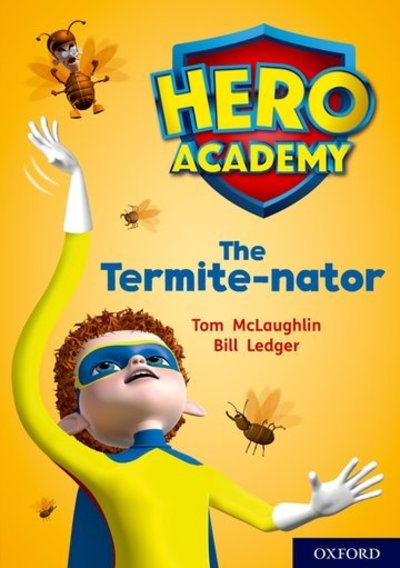 Cover for Tom McLaughlin · Hero Academy: Oxford Level 12, Lime+ Book Band: The Termite-nator - Hero Academy (Paperback Book) (2018)