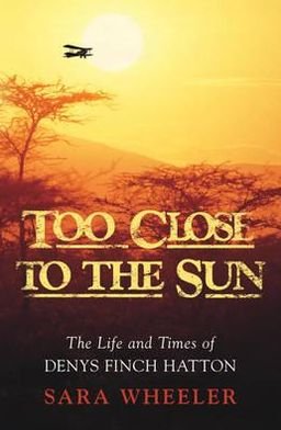 Cover for Sara Wheeler · Too Close To The Sun (Hardcover Book) (2006)