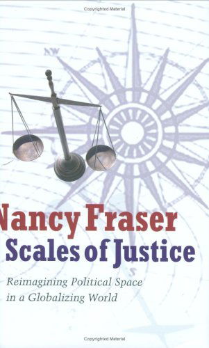 Cover for Nancy Fraser · Scales of Justice: Reimagining Political Space in a Globalizing World (New Directions in Critical Theory) (Hardcover bog) (2008)