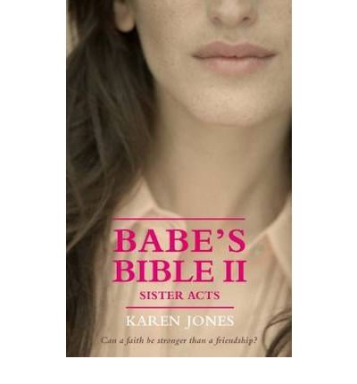 Cover for Karen Jones · Babe's Bible: Sister Acts - Babe's Bible (Taschenbuch) (2013)
