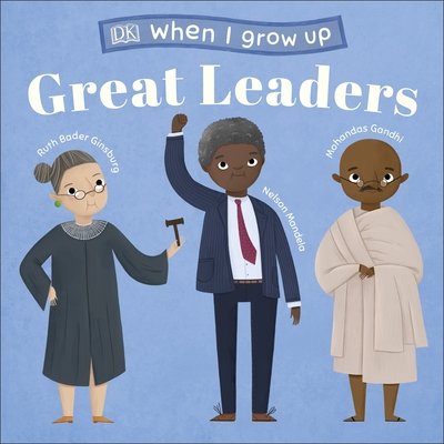 Cover for Dk · When I Grow Up - Great Leaders: Kids Like You that Became Inspiring Leaders - When I Grow Up (Tavlebog) (2020)