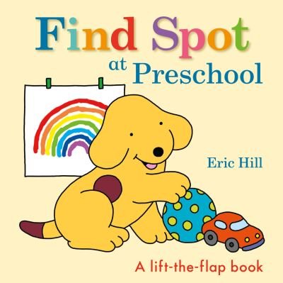 Cover for Eric Hill · Find Spot at Preschool (Bok) (2021)