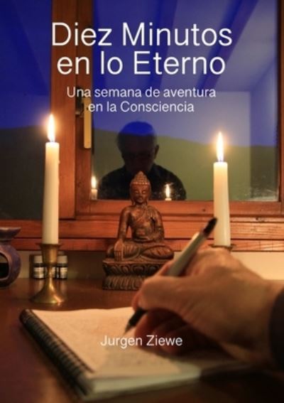 Cover for Jurgen Ziewe · Diez Minutos en lo Eterno (Paperback Book) (2020)