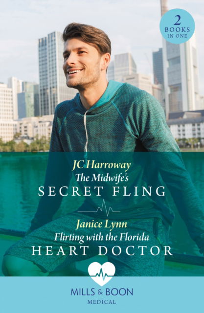 Cover for JC Harroway · The Midwife's Secret Fling / Flirting With The Florida Heart Doctor: The Midwife's Secret Fling / Flirting with the Florida Heart Doctor (Paperback Book) (2024)