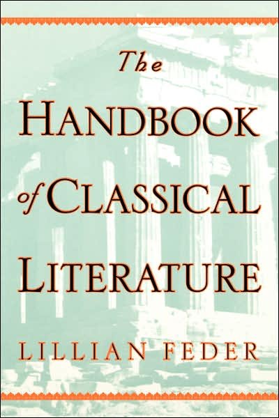 Cover for Lillian Feder · The Handbook Of Classical Literature (Paperback Book) (1998)