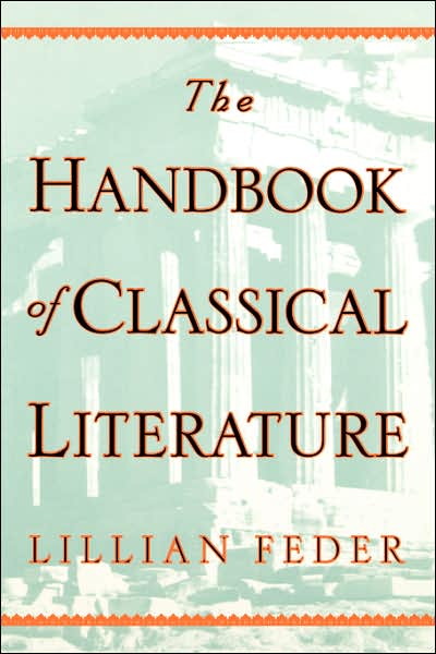 Cover for Lillian Feder · The Handbook Of Classical Literature (Paperback Book) (1998)