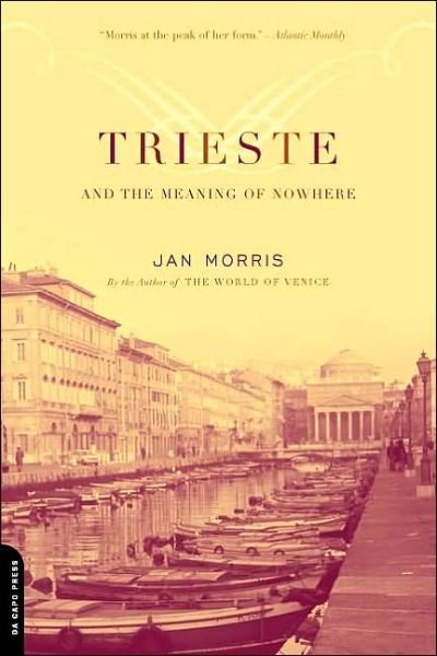 Cover for Jan Morris · Trieste And The Meaning Of Nowhere (Paperback Book) (2002)