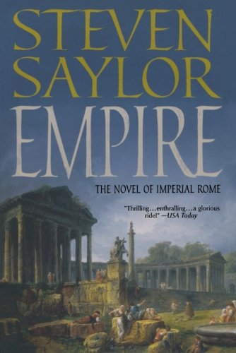 Empire: the Novel of Imperial Rome - Steven Saylor - Books - St. Martin's Griffin - 9780312610807 - August 30, 2011