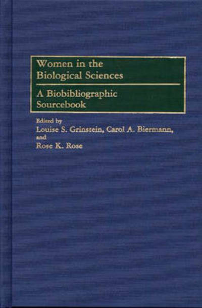 Cover for Carol A. Biermann · Women in the Biological Sciences: A Biobibliographic Sourcebook (Hardcover Book) (1997)