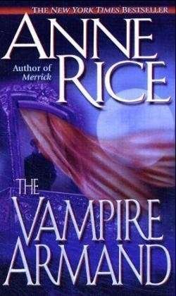 Cover for Anne Rice · The Vampire Armand (The Vampire Chronicles) Book 6 (Paperback Bog) [1st edition] (2000)