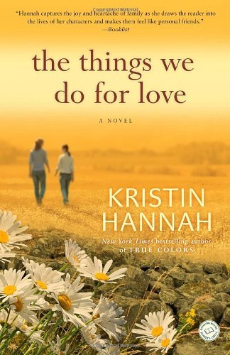 Cover for Kristin Hannah · The Things We Do for Love: A Novel (Paperback Bog) [Reprint edition] (2010)