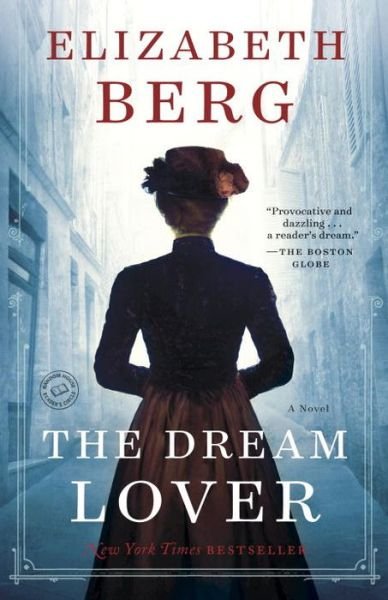 Dream Lover - Elizabeth Berg - Bøger - Random House Publishing Group - 9780345533807 - 22. marts 2016