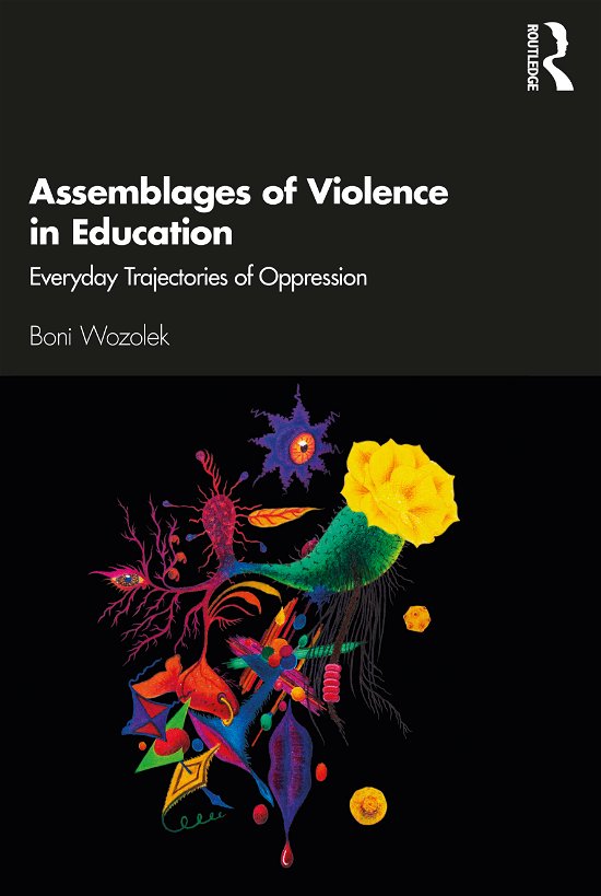 Cover for Wozolek, Boni (Penn State University, USA) · Assemblages of Violence in Education: Everyday Trajectories of Oppression (Paperback Bog) (2020)