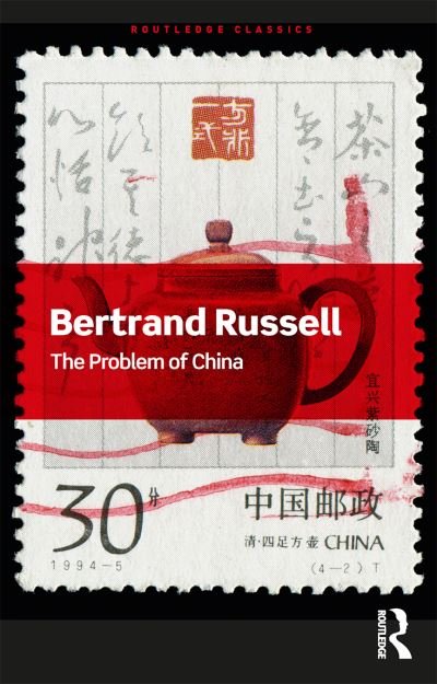 The Problem of China - Routledge Classics - Bertrand Russell - Livros - Taylor & Francis Ltd - 9780367540807 - 30 de novembro de 2020
