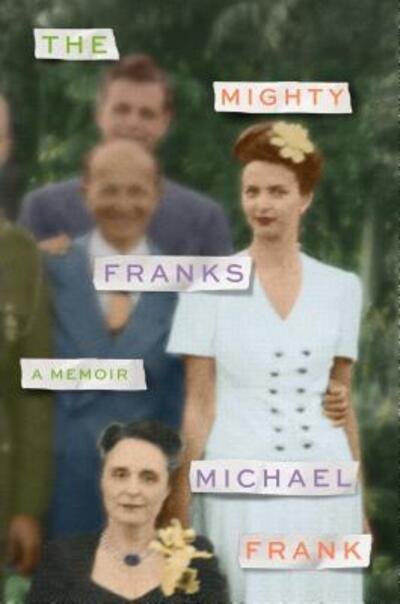 Cover for Michael Frank · The Mighty Franks A Memoir (Paperback Book) (2018)