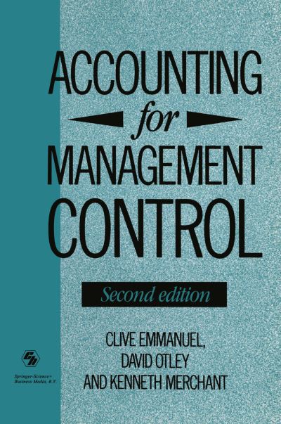 Accounting for Management Control - Clive Emmanuel, David Otley and Kenneth Merchant - Books - Chapman and Hall - 9780412374807 - 1990