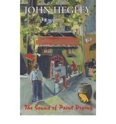 Cover for John Hegley · The Sound of Paint Drying (Pocketbok) (2009)