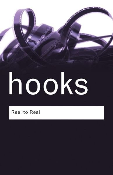Cover for Bell Hooks · Reel to Real: Race, class and sex at the movies - Routledge Classics (Paperback Bog) (2008)